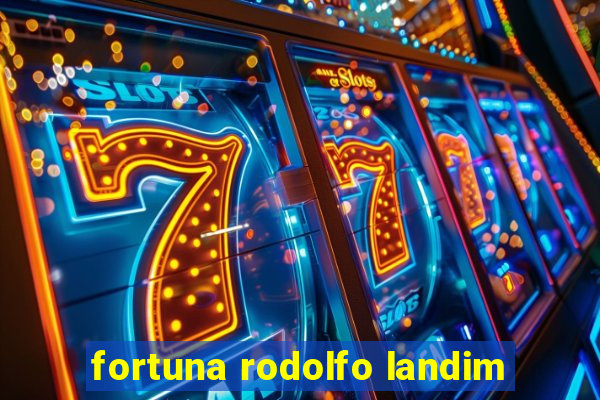 fortuna rodolfo landim